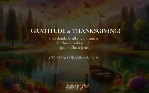 1 Thessalonians 5:18  - Gratitude and Thanksgiving